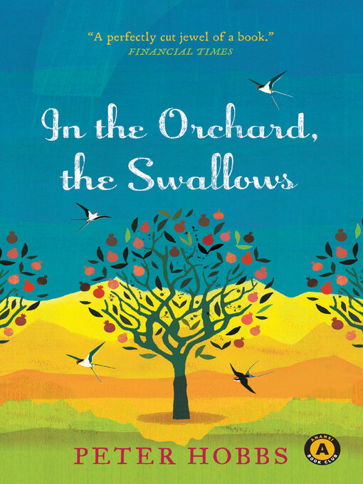Title details for In the Orchard, the Swallows by Peter Hobbs - Available
